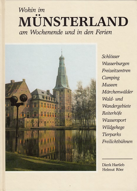 Wohin im Münsterland am Wochenende und in den Ferien - Hartleb, Dierk und Helmut Röer