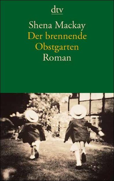 Der brennende Obstgarten: Roman - Mackay, Shena