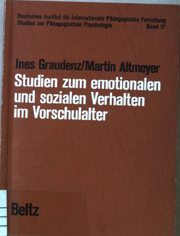 Studien zum emotionalen und sozialen Verhalten im Vorschulalter. Studien zur pädagogischen Psychologie ; Bd. 17 - Graudenz, Ines und Martin Altmeyer