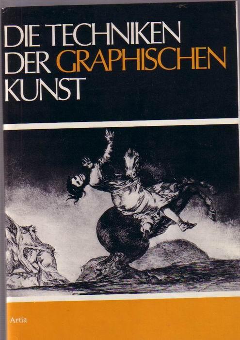 Die Techniken der graphischen Kunst - Handbuch der Arbeitsvorgänge und der Geschichte der Original-Druckgraphik - Krejca, Ales
