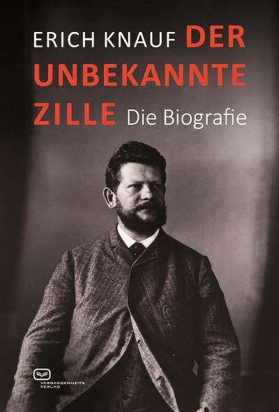 Der unbekannte Zille : Biografie - Erich Knauf