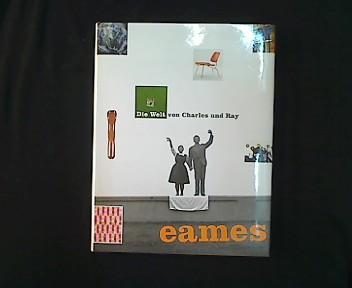 Die Welt von Charles & Ray Eames. - Albrecht, Donald und Diana Murphy (Hg.)