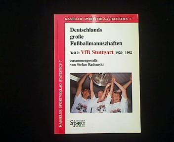 Deutschlands große Fußballmannschaften. Teil 2: VfB Stuttgart 1920-1992. - Radomski, Stefan