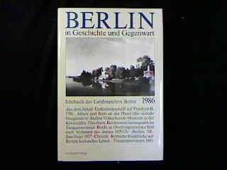 Berlin in Geschichte und Gegenwart. Jahrbuch des Landesarchivs Berlin 1986. - Reichhardt, Hans J. (Hg.)