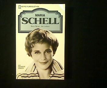 Maria Schell. Ihre Filme - ihr Leben. - Spaich, Herbert