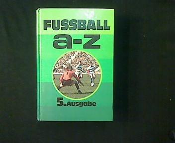 Fußball a-z. Das aktuelle Sportlexikon. - Jendral, Hans-Jürgen (Hg.)