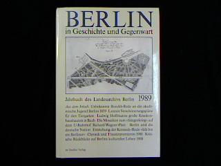 Berlin in Geschichte und Gegenwart. Jahrbuch des Landesarchivs Berlin 1989. - Reichhardt, Hans J. (Hg.)