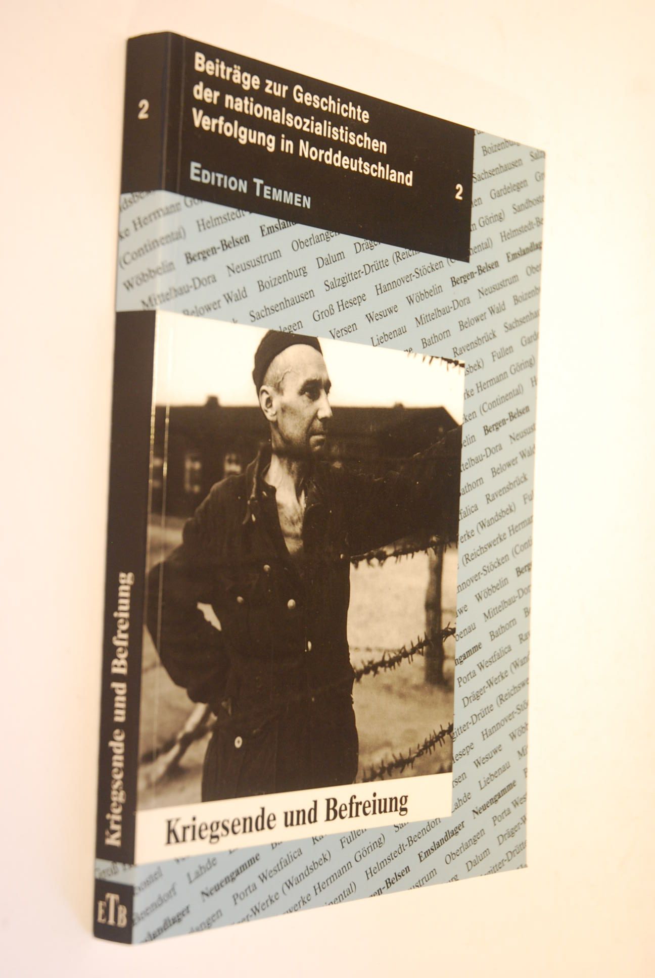 Kriegsende und Befreiung. [Hrsg.: KZ-Gedenkstätte Neuengamme. Red.: Kurt Buck .], Beiträge zur Geschichte der nationalsozialistischen Verfolgung in Norddeutschland; H. 2 - Buck, Kurt