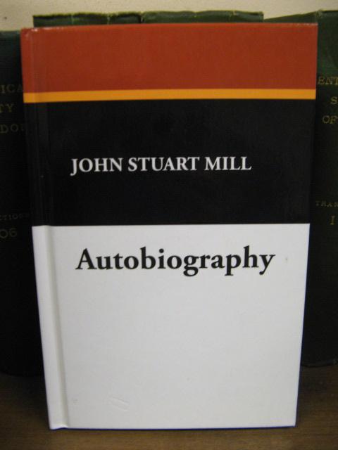 Autobiography - Mill, John Stuart