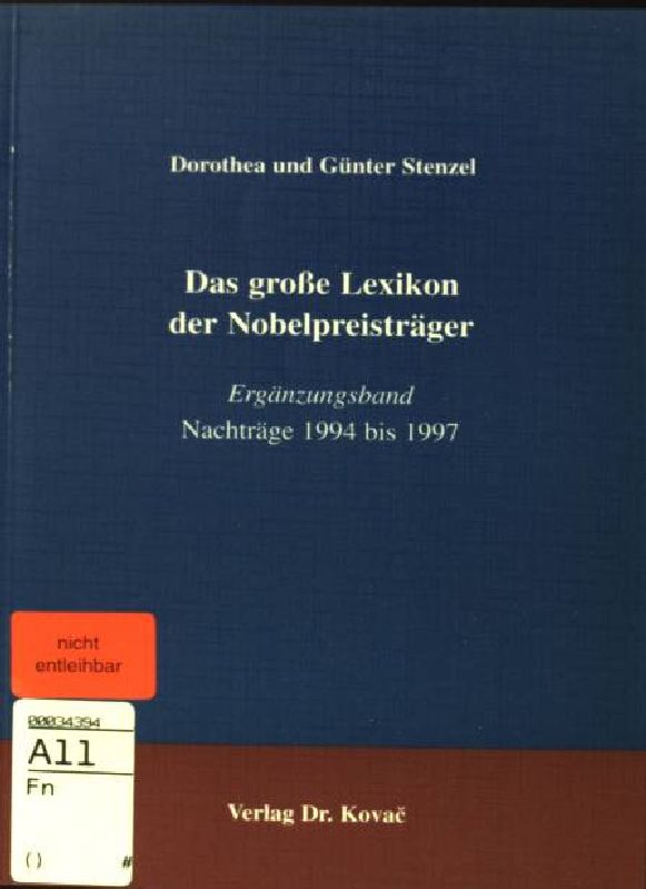 Das große Lexikon der Nobelpreisträger; Ergänzungsband: Nachträge 1994 bis 1997 - Stenzel, Dorothea