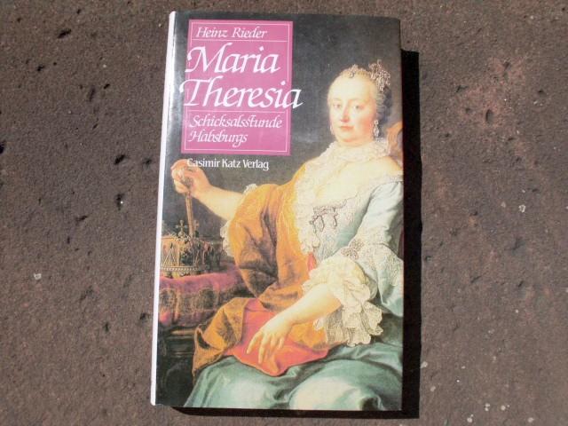 Maria Theresia. Schicksalsstunde Habsburgs. Mit 20 Abbildungen auf Tafeln. Erstausgabe. - Rieder, Heinz