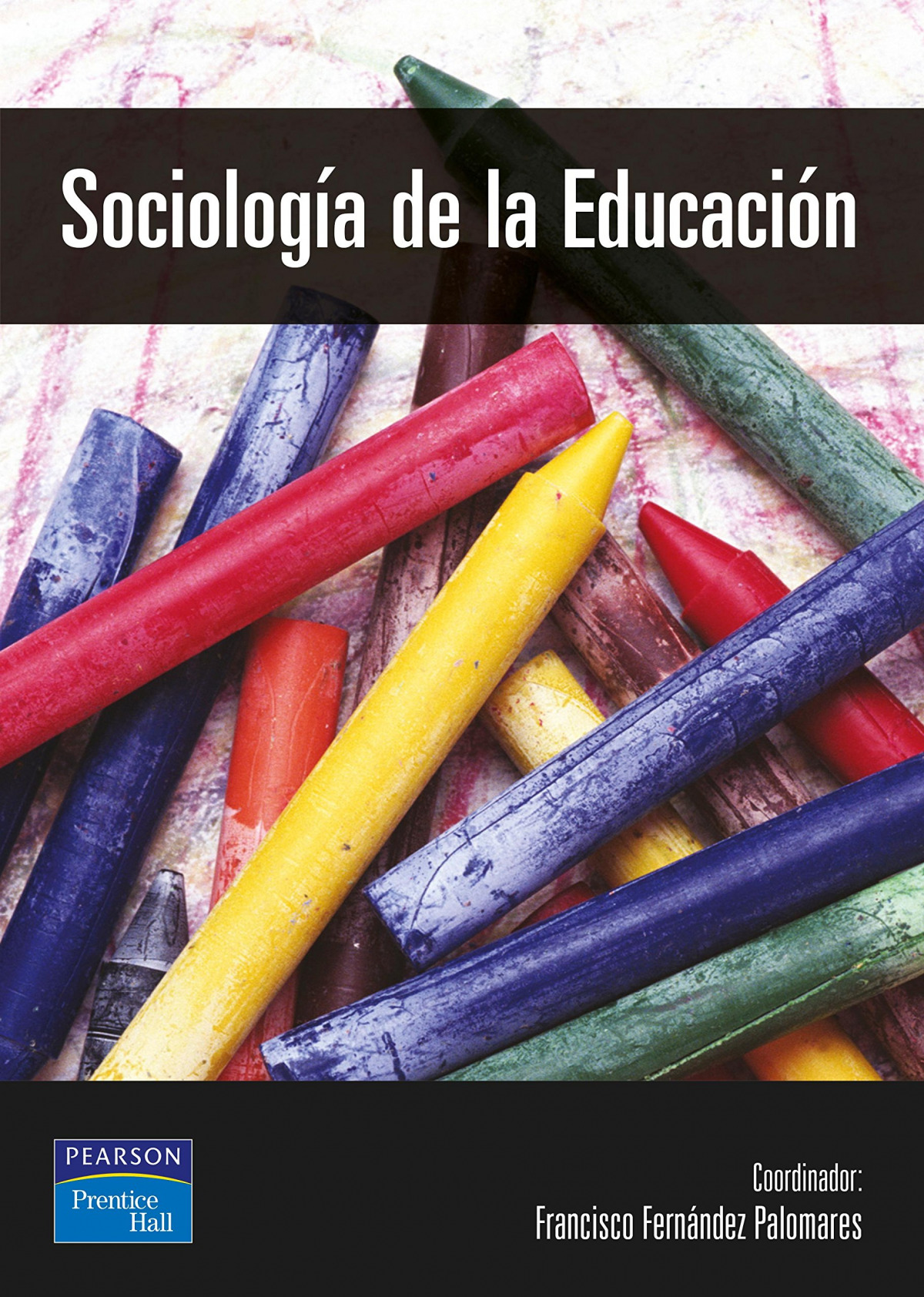 Sociologia de la educacion - Fernández Palomares, Francisco/y otros