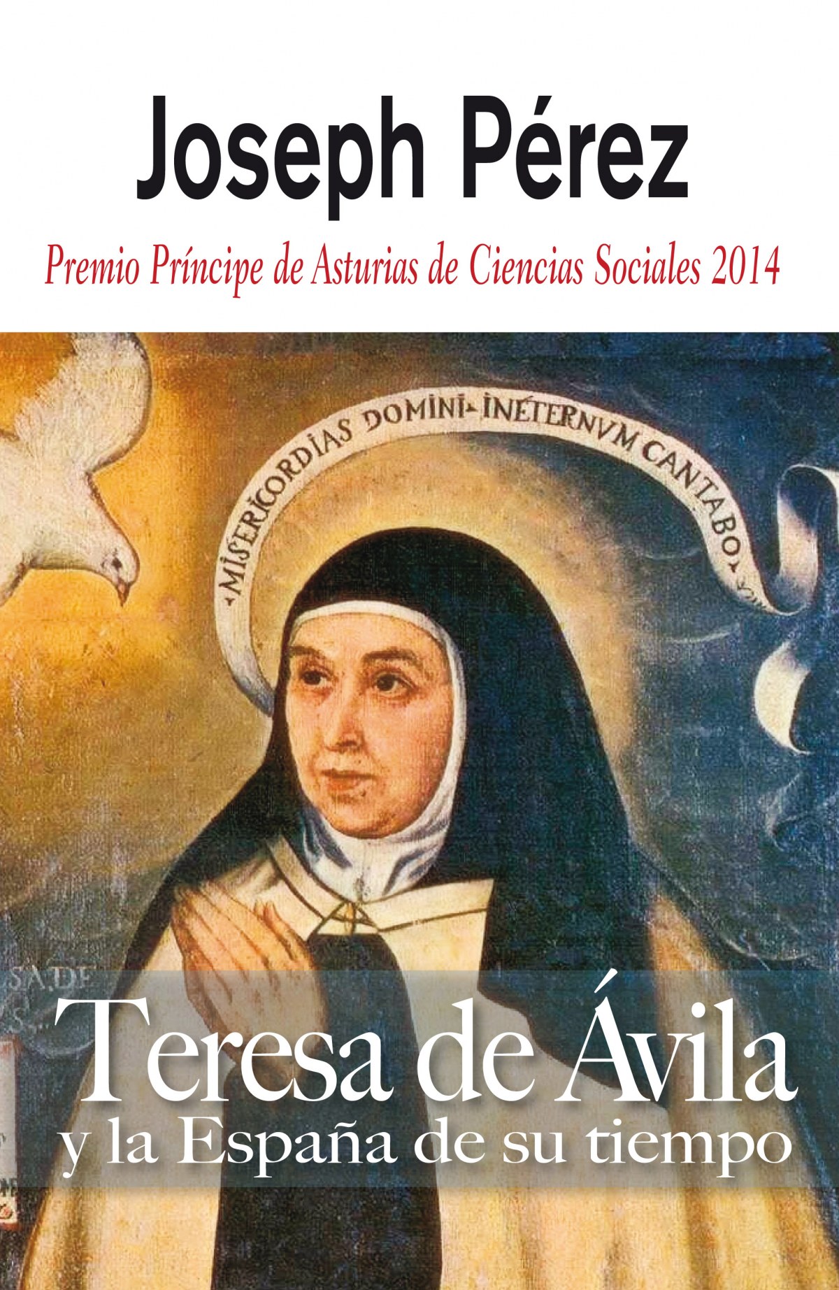 Teresa de Avila y la España de su tiempo - Joseph Pérez