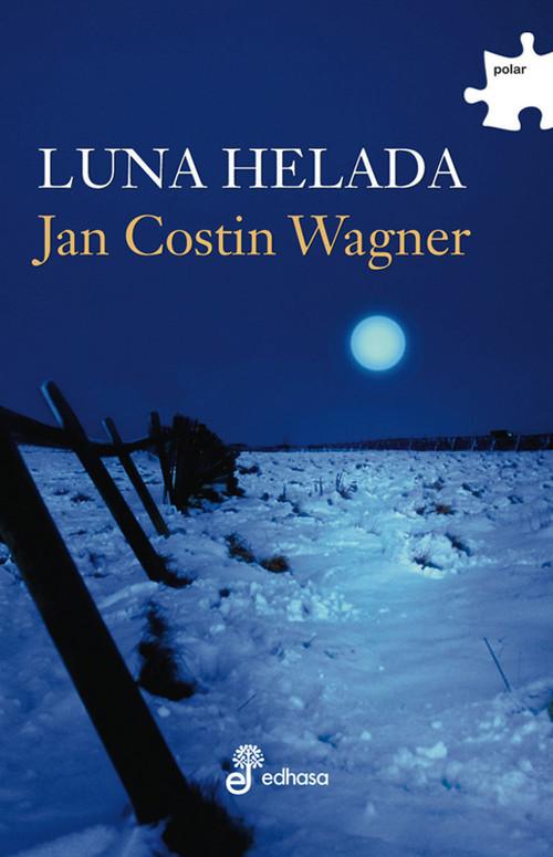 Luna helada - Wagner, Jan Costin