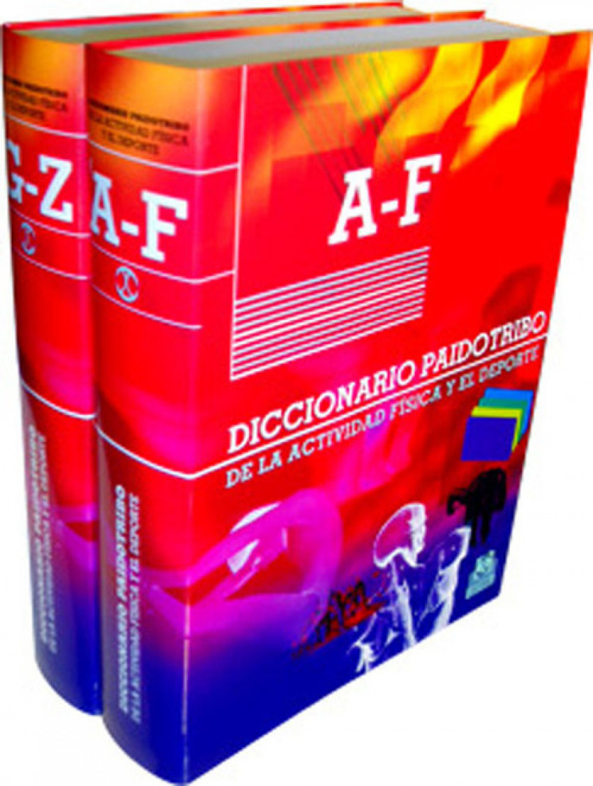 DICCIONARIO PAIDOTRIBO DE LA ACTIVIDAD FÍSICA Y EL DEPORTE (2 Vol. Cartoné flexible).