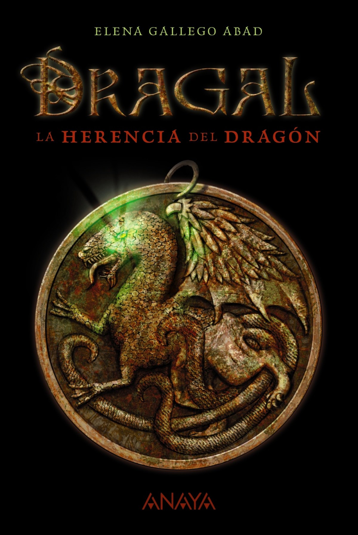La herencia del dragón Dragal I - Gallego Abad, Elena