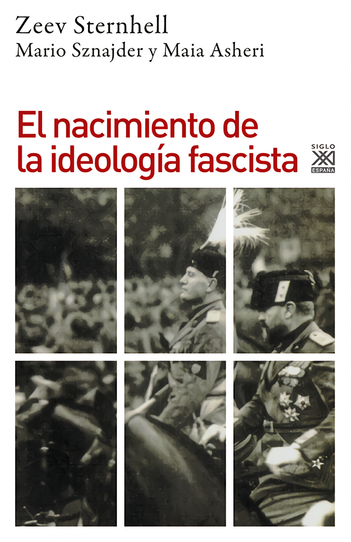 El nacimiento de la ideología fascista - Sternhell, Zeev