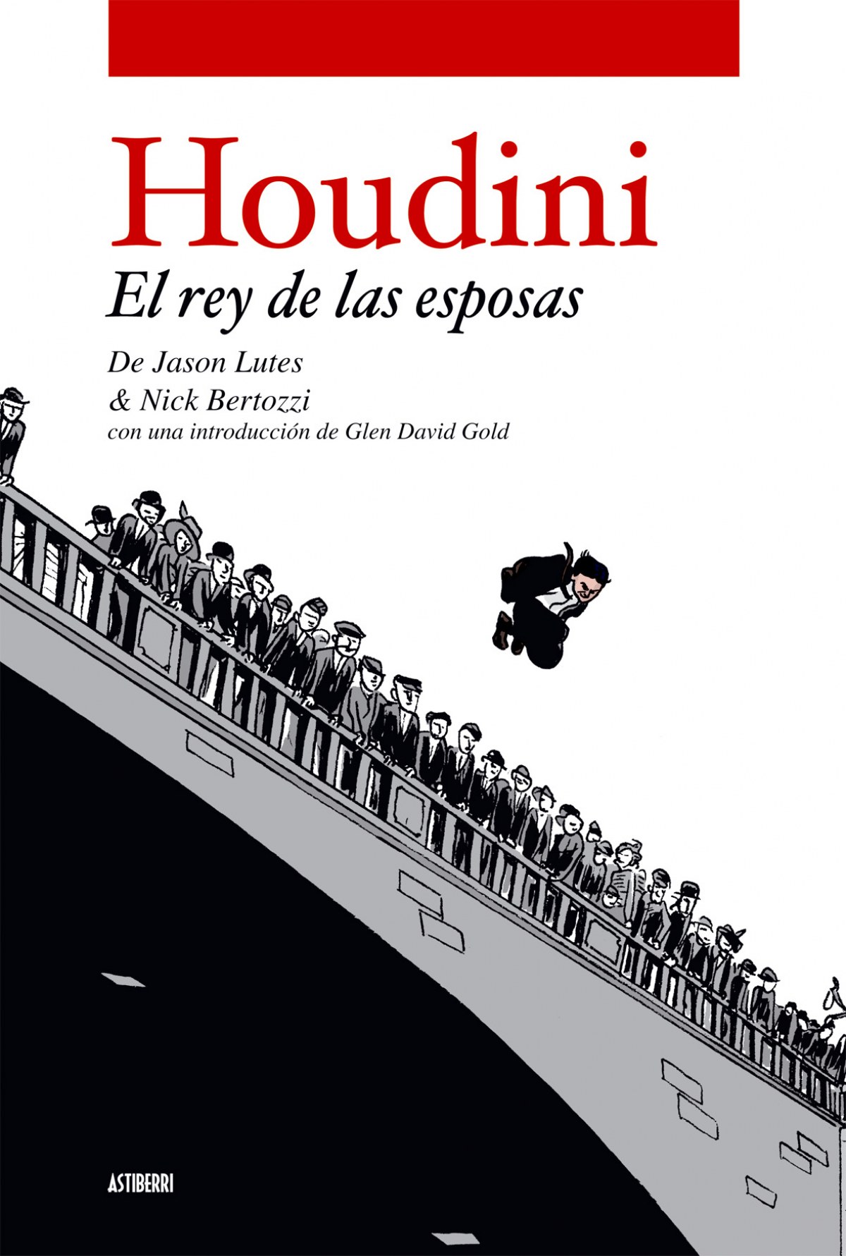 Houdini El rey de las esposas - Jason Lutes, Nick Bertozzi