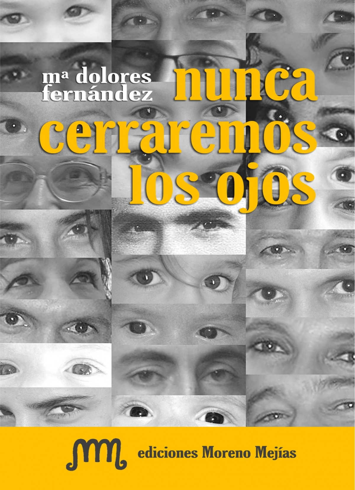 Nunca cerremos los ojos - Fernandez, Mª Dolores