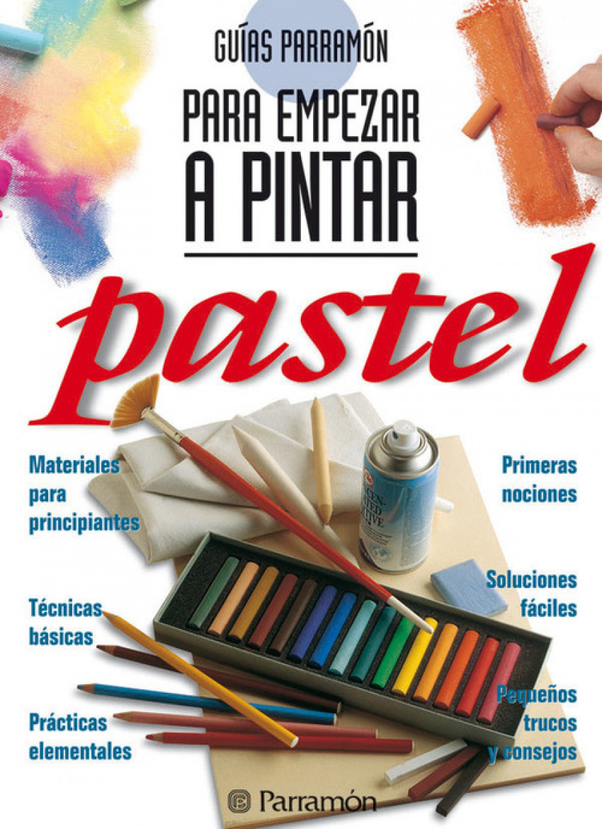 Pastel - guias parramon para empezar a pintar - Parramon