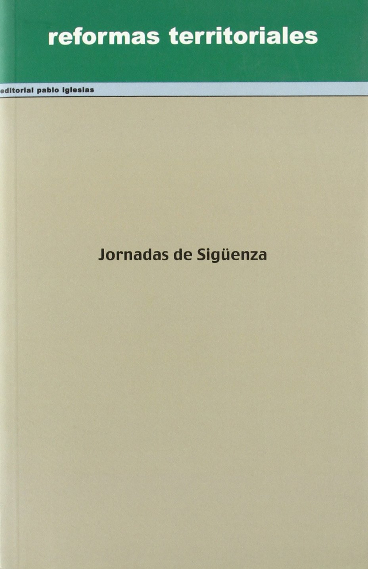 Reformas territoriales jornadas siguenza - Jornadas Reformas Constitucionales