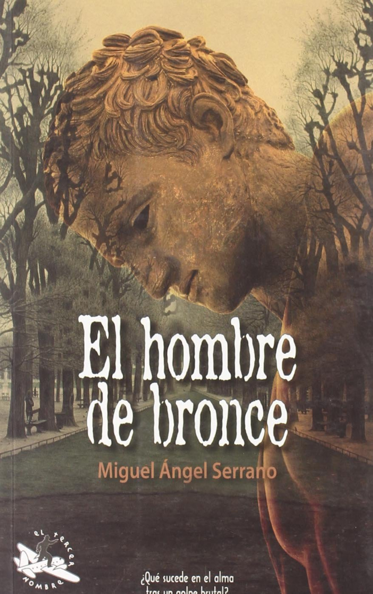 Hombre de bronce - Serrano, Miguel A