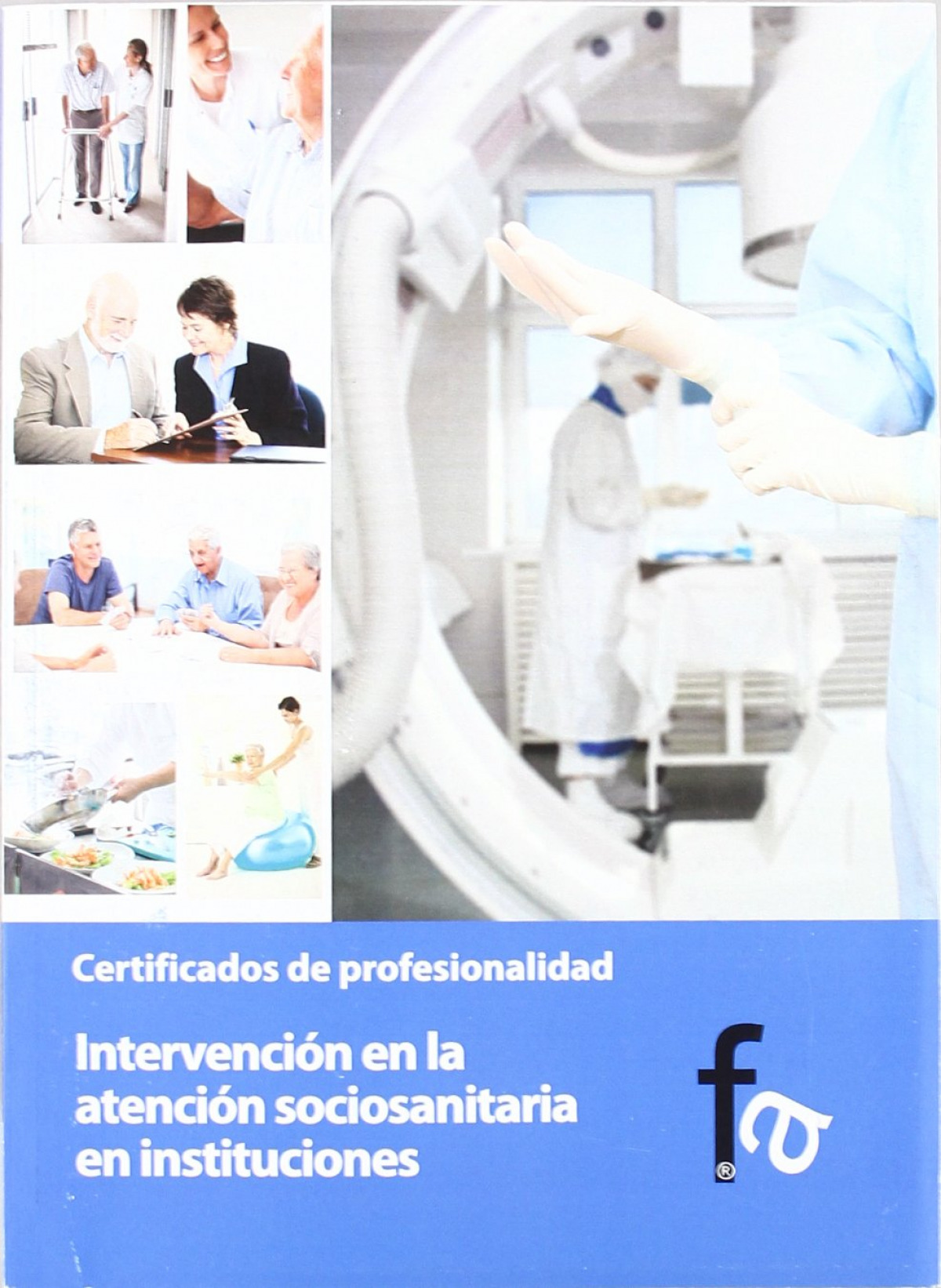 Intervención en la atención sociosanitaria en instituciones - Rafael Ceballos Atienza