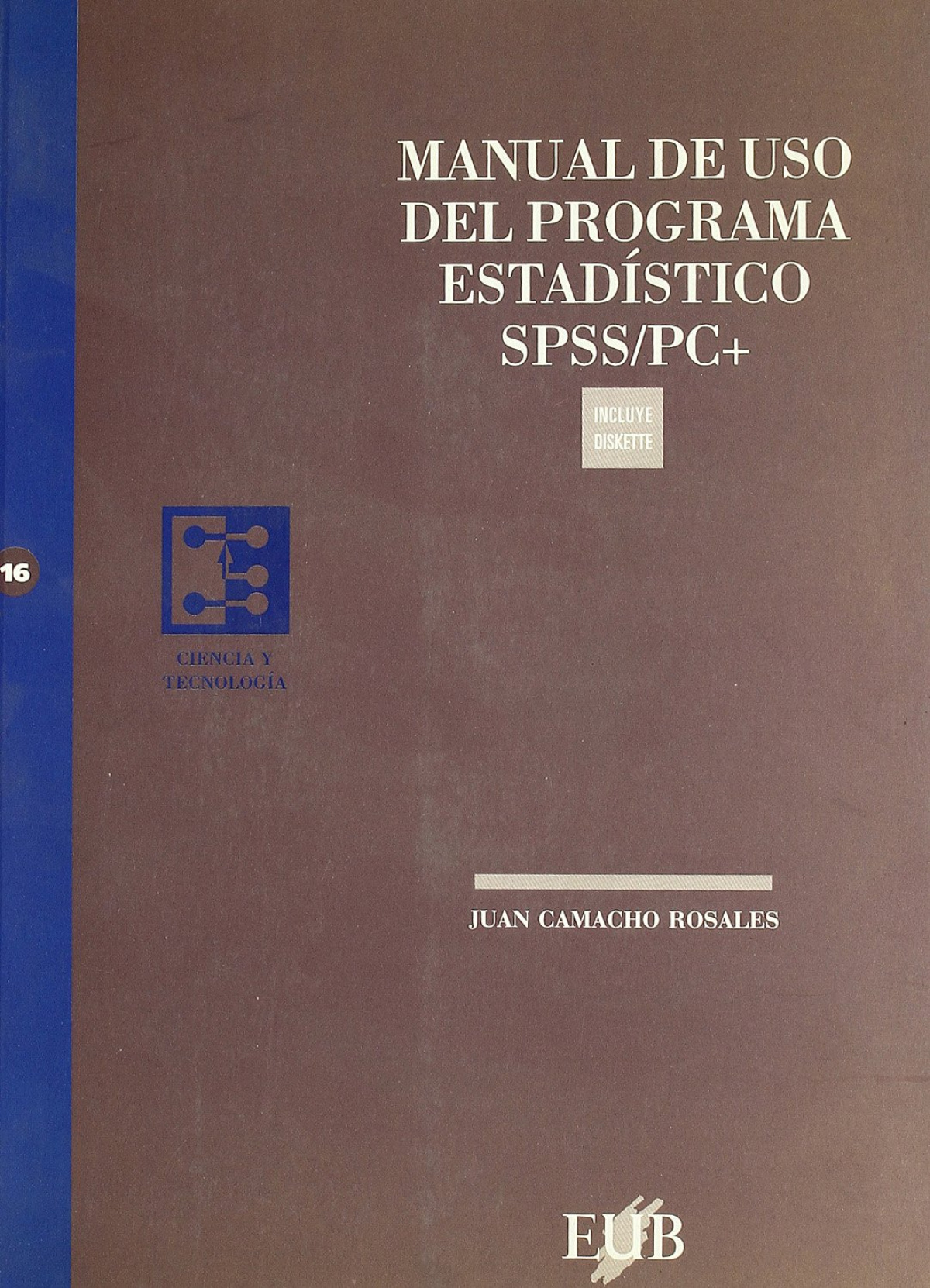 Manual uso programa estadistico spss/pc+ - Camacho