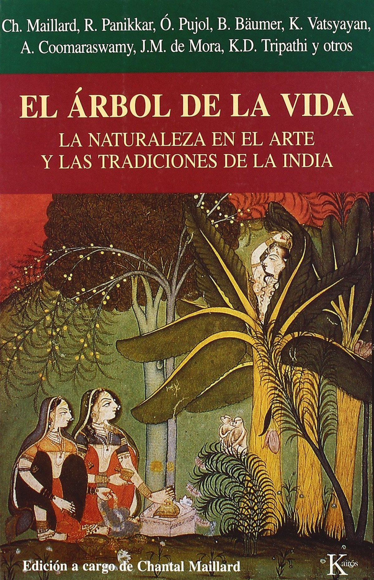 El árbol de la vida La naturaleza en el arte y las tradiciones de la India - Maillard, Chantal