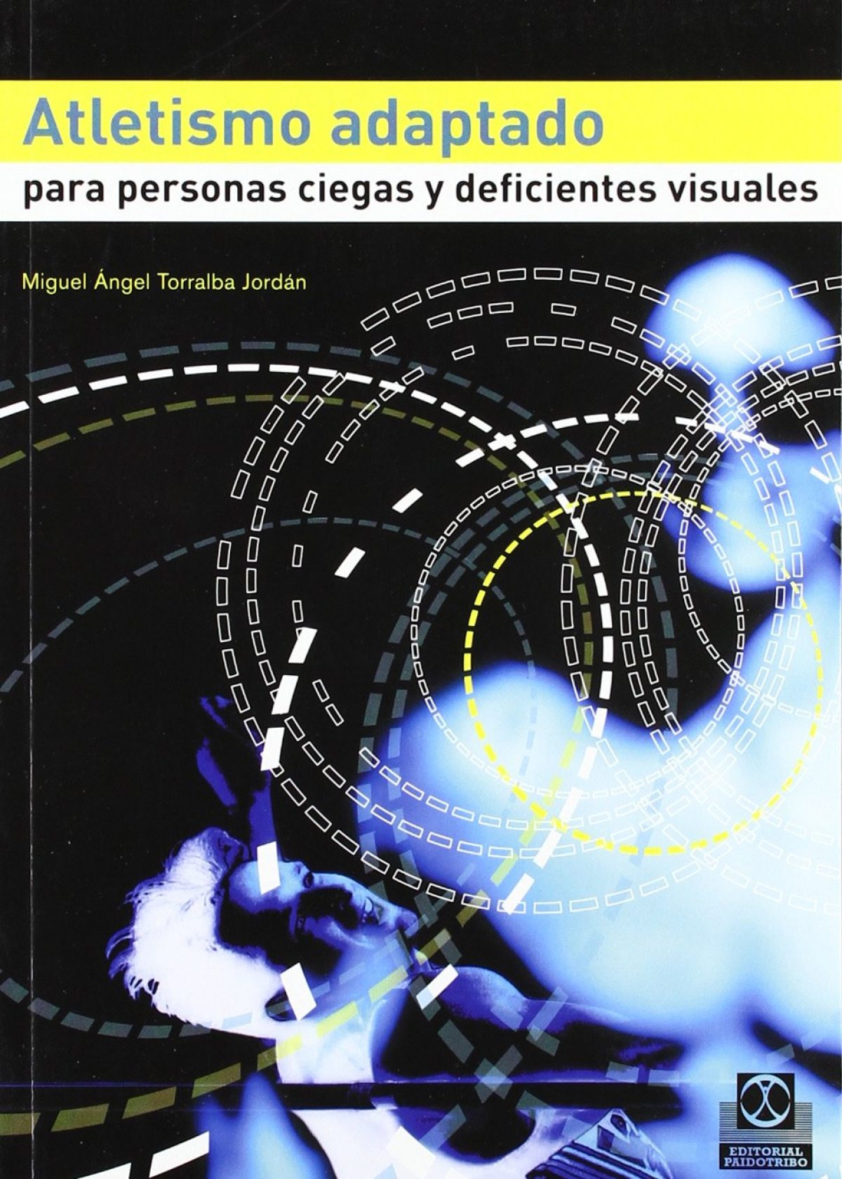 Atletismo adaptado - Torralba, Miguel A.