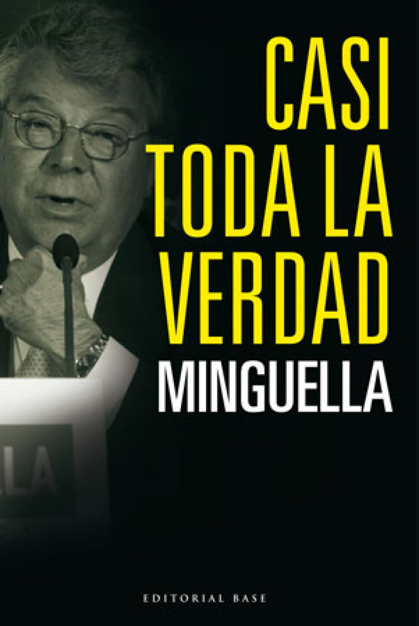 Casi toda la verdad - Minguella Llobet, Josep Maria