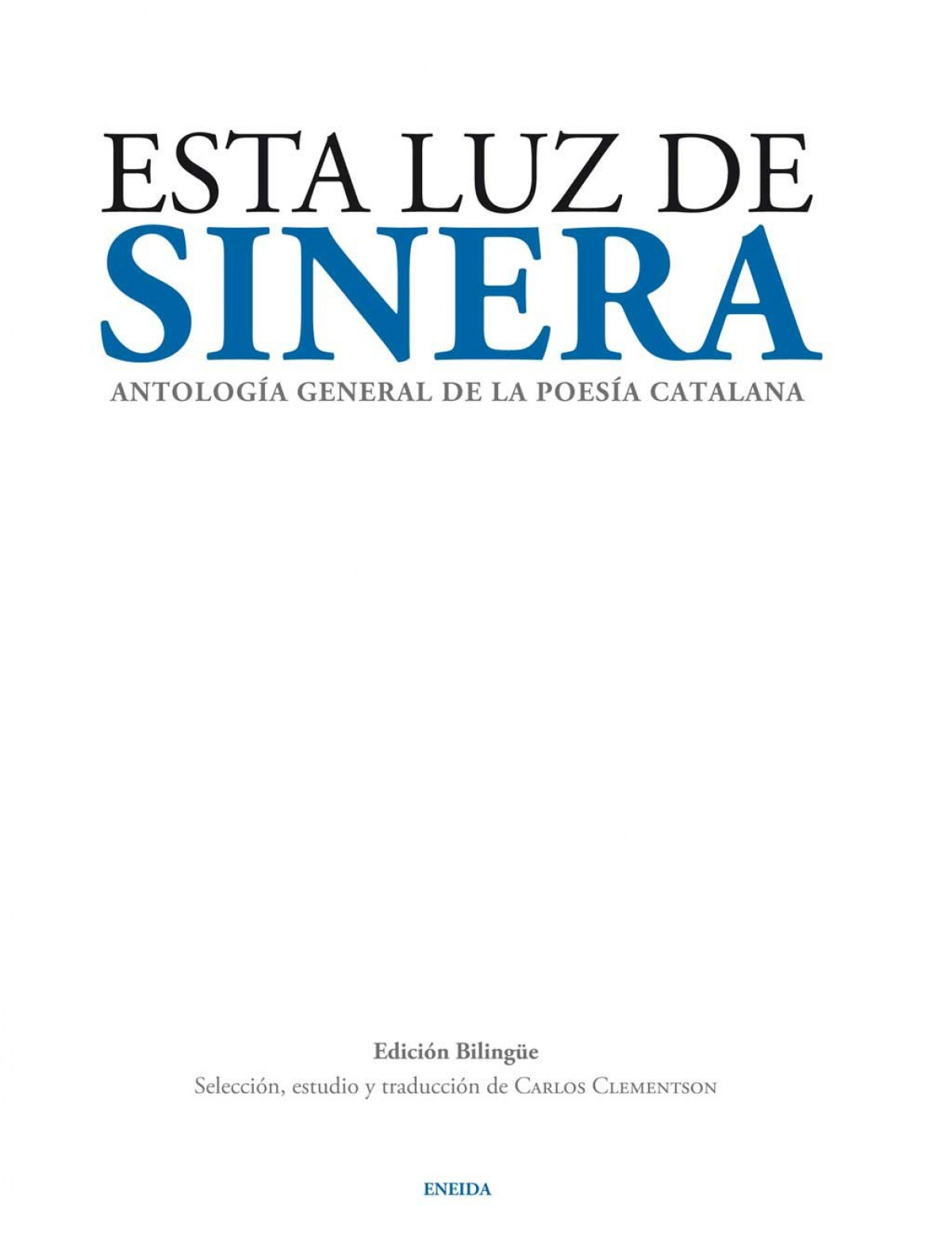 Esta Luz de Sinera Antología general de la poesía catalana - Varios autores