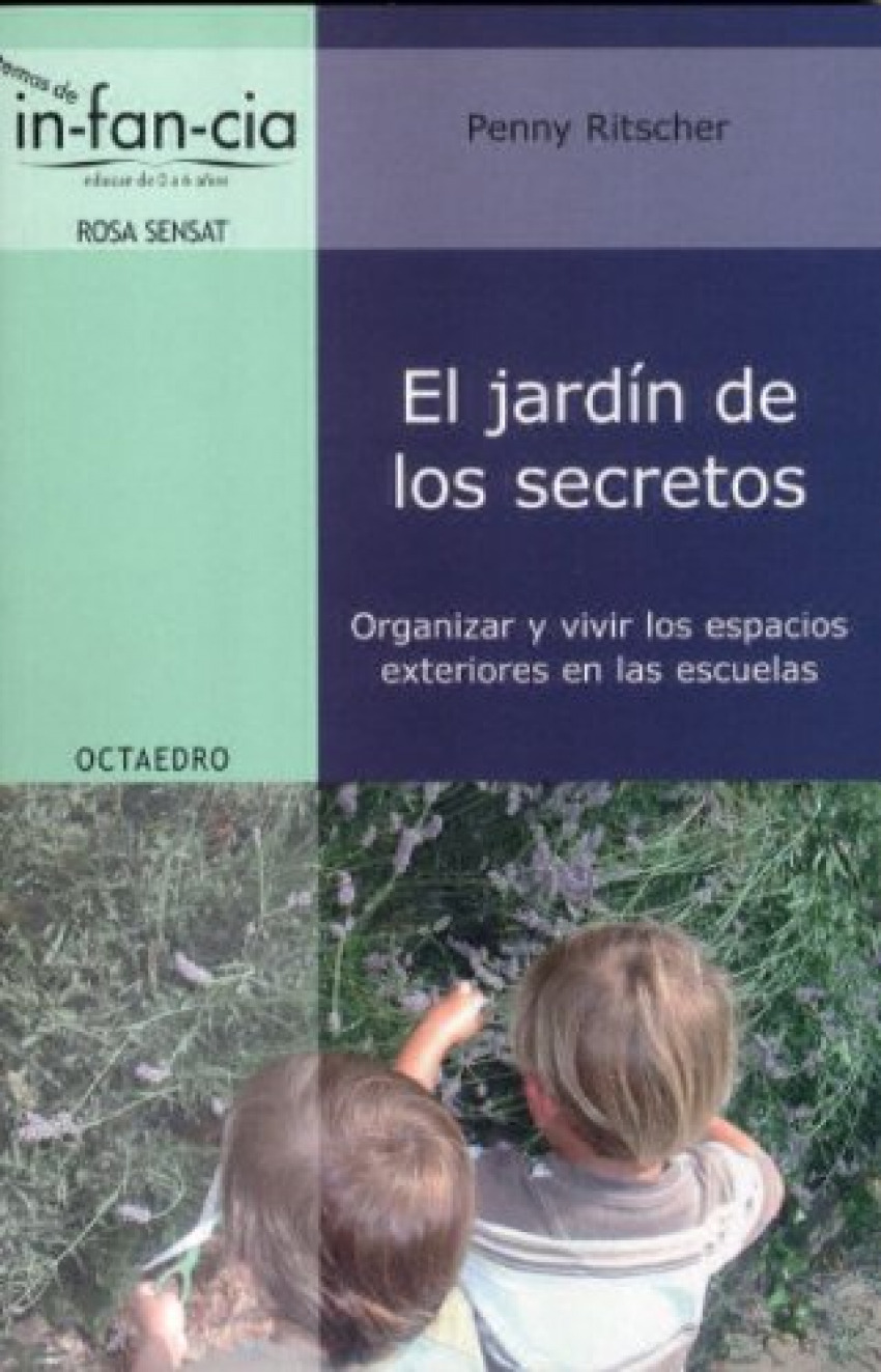 El jardín de los secretos Organizar y vivir los espacios exteriores en las escuelas - Ritscher, Penny