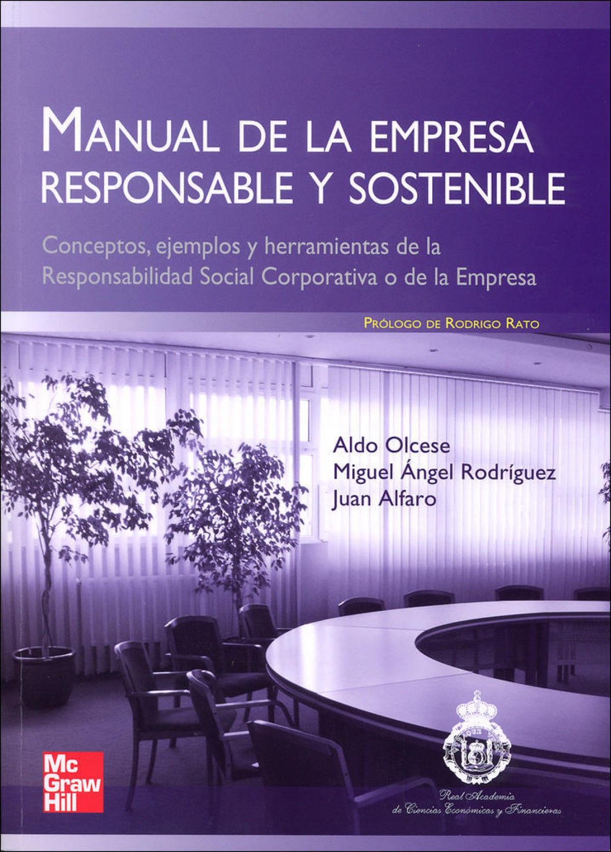 Manual de la Empresa Responsable y Sostenible. Conceptos y herramientas de la Responsabilidad Social Corporativa o de la Empresa - Olcese Aldo