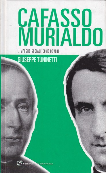 Cafasso Murialdo - L'impegno sociale come dovere - Giuseppe Tuninetti