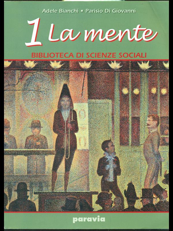 Biblioteca di scienze sociali vol. 1. La mente - Adele Bianchi - Parisio Di Giovanni