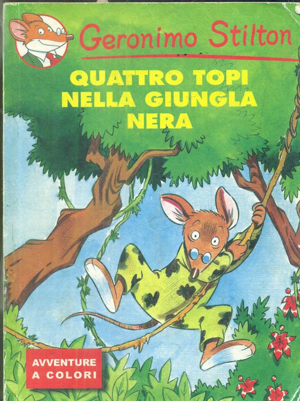 Quattro topi nella giungla nera - Stilton, Geronimo