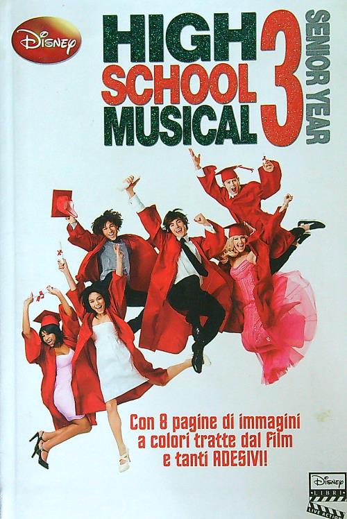 High School Musical 3. Con adesivi - aa.vv.