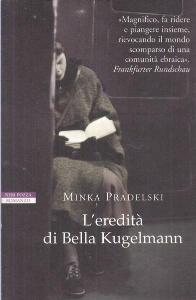 L'eredita' di Bella Kugelmann - Pradelski, Minka
