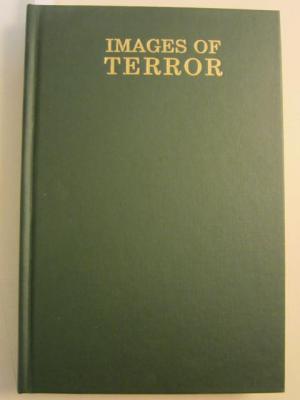 Images of Terror. What we can and can't know about Terrorism. - Jenkins, Philip