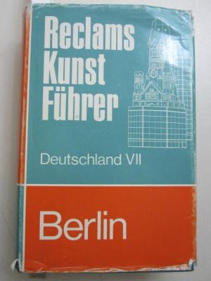 Reclams Kunstführer Deutschland VII (7) Berlin Kunstdenkmäler und