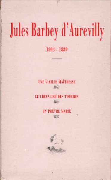 Une vieille maitresse-le chevalier des touches -un pretre marie/ coffret 3 volumes - Barbey D'aurevilly Jules