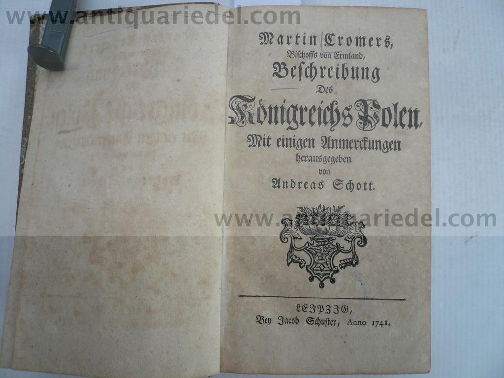 Beschreibung des Königreichs Polen 1741+Kurtzer Entwurff.1736 - Cromer Martin, 1512-1589