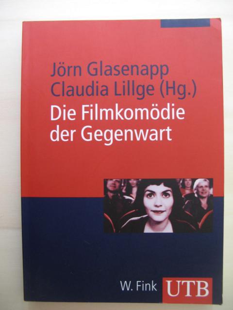 Die Filmkomödie der Gegenwart. - Glasenapp, Jörn / Lillge, Claudia (Hrsg.)