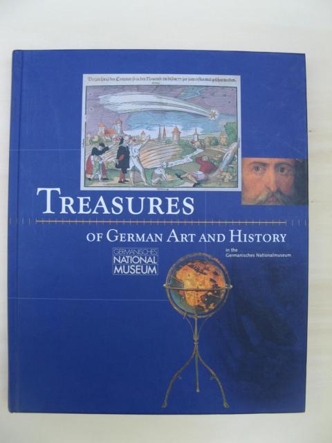 Treasures of German Art and History in the Germanisches Nationalmuseum, Nuremberg. - Maué, Hermann / Kupper, Christine (Eds.)