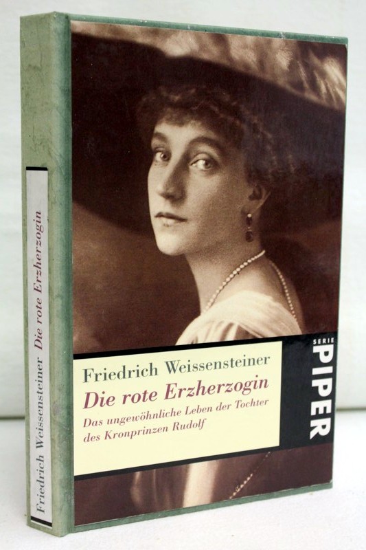 Die rote Erzherzogin - Weissensteiner:, Friedrich