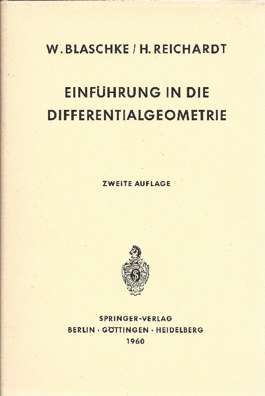 Einführung in die Differentialgeometrie - Blaschke, Wilhelm und H. Reichardt