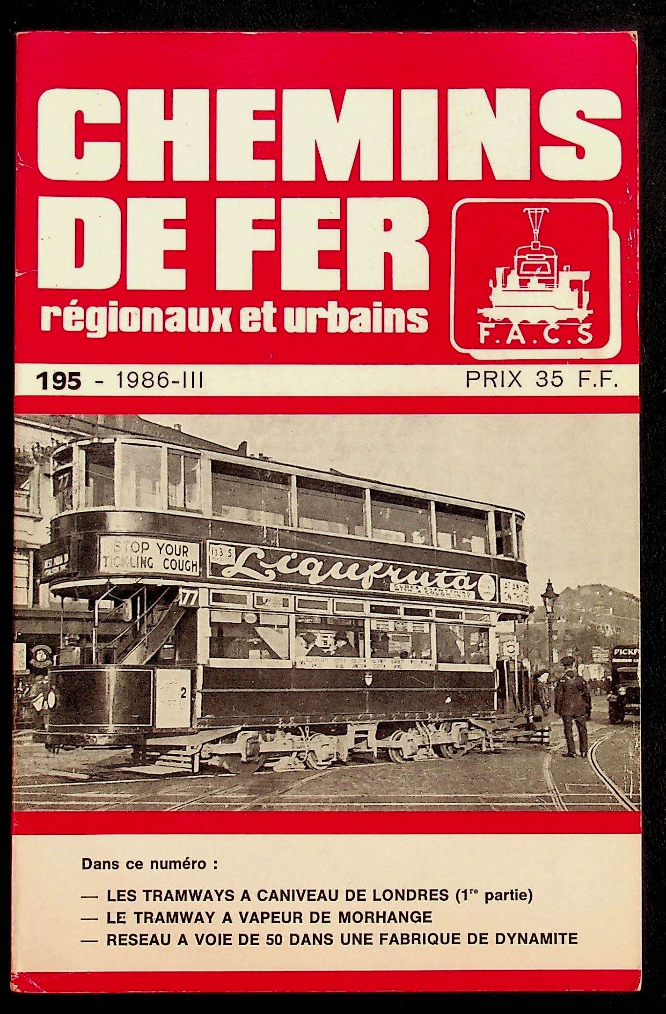Chemins de fer régionaux et urbains n°195. 1986-III - Les tramways à caniveau de Londres (1ère partie). Le tramway à vapeur de Morhange. Réseau à voi