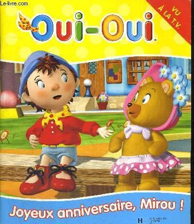 Oui Oui Joyeux Anniversaire Mirou By Collectif Bon Couverture Souple 04 Le Livre Oui Oui Joyeux Anniversaire Mirou By Collectif Bon Couverture Souple 04 Le Livre