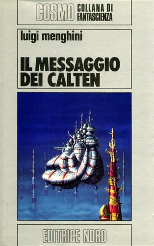 Il messaggio dei Calten. - Meneghini,Luigi.